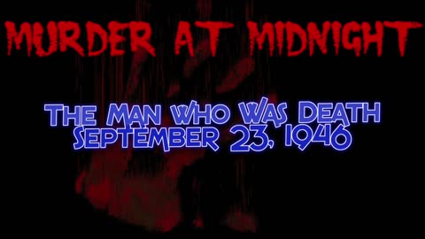 46-09-23 Murder at Midnight (02) The Man Who Was Death