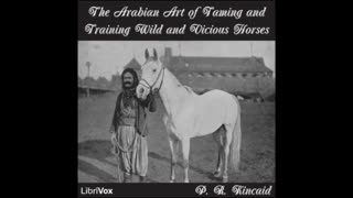 The Arabian Art of Taming and Training Wild and Vicious Horses by P. R. Kincaid - FULL AUDIOBOOK
