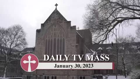 Catholic Mass Today | Daily TV Mass, Monday January 30, 2023