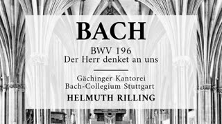 Cantata BWV 196, Der Herr denket an uns - Johann Sebastian Bach 'Helmuth Rilling'