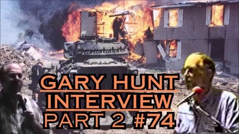 Interview with Gary Hunt, Part 2 - (WACO) #74 - Bill Cooper