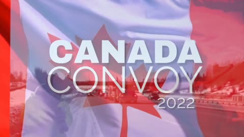 220210 Canadian Convoy 2022 - Thurs, Feb 10, 2022
