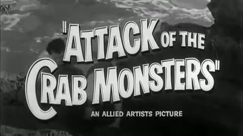 Attack of the Crab Monsters (1957) trailer