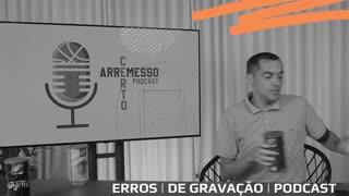 Erros de gravação do meu Podcast Arremesso Certo que valoriza a base do basquete brasileiro