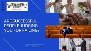 Are Successful People Judging You For Failing？