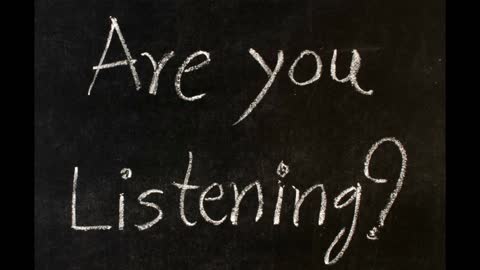 ARE YOU LISTENING?