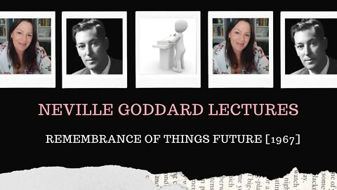 Neville Goddard Lectures l Remembrance of Things Future l Modern Mysti