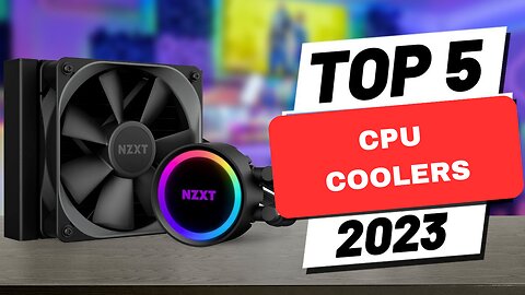 Top 5 best CPU Coolers of (2023)