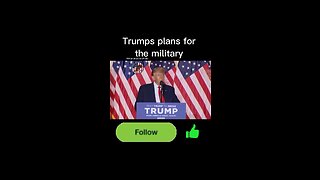 Trumps plans for the military