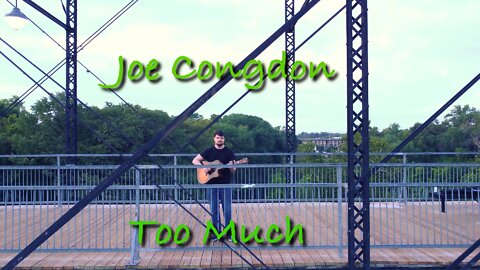 Joe Congdon - Too Much (Official Music Video)