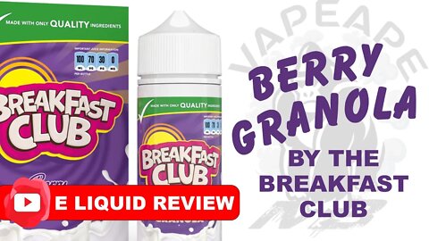 Breakfast Club Berry Granola E Liquid Review