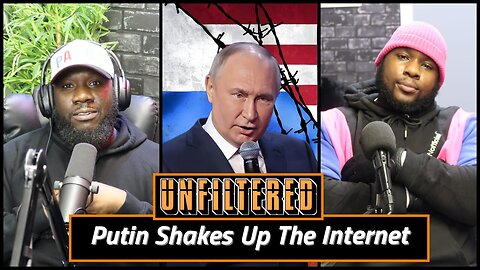 Putin Shakes Up The Internet!!! #unfiltered