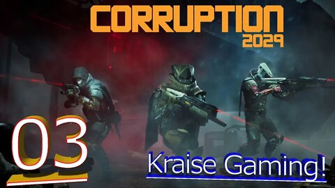 Episode 3: I Shot The Sheriff! - Corruption 2029 - by Kraise Gaming!