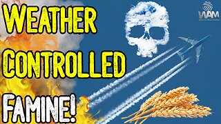 BREAKING: Weather Controlled FAMINE? - Globalists Plot LATEST Attack On Food Supply!