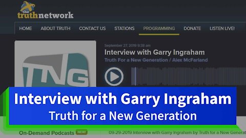 Interview With Garry Ingraham | Truth for a New Generation | Dr. Alex McFarland