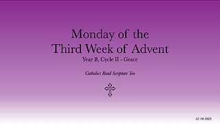 Monday of the Third Week of Advent - 12/18/2023