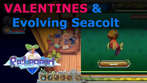 Valentines & Evolving Seacolt - Re:Legend - E30