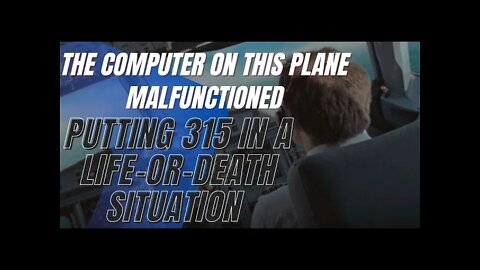 True Stories, The Computer on This Plane Malfunctioned, Putting 315 in a Life-or-Death Situation