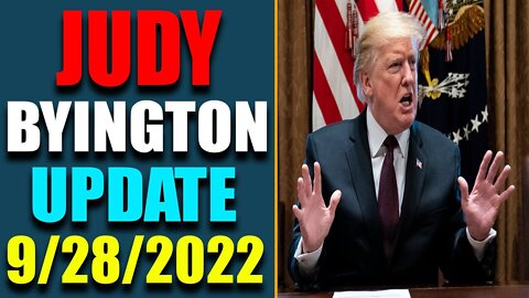 JUDY BYINGTON INTEL: BIG UPDATE AS OF SEPTEMBER 28, 2022