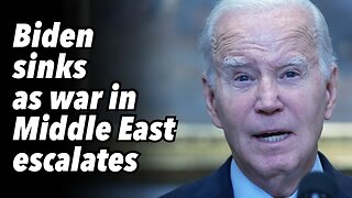 Biden sinks as war in Middle East escalates