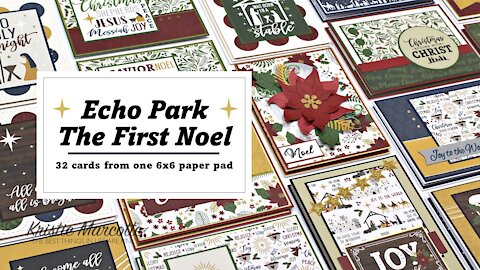 Echo Park | The First Noel | 32 cards from one 6x6 paper pad