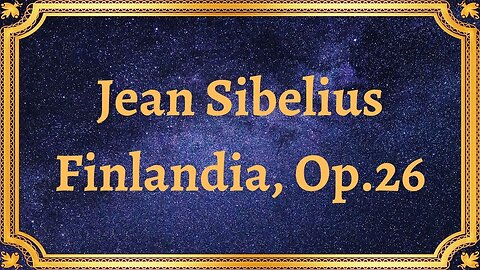 Jean Sibelius Finlandia, Op.26
