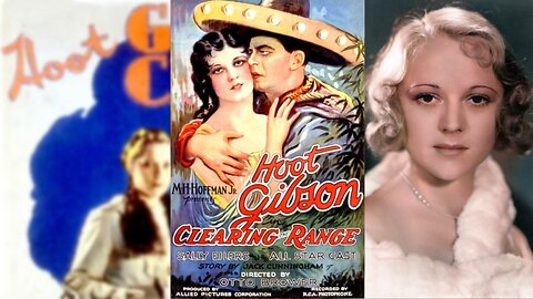 CLEARING THE RANGE (1931) Hoot Gibson, Sally Eilers & Hooper Atchley | Western | B&W