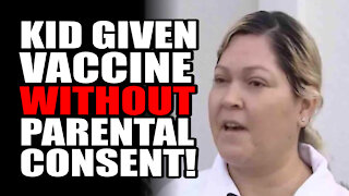 Kid Given Vaccine WITHOUT Parental Consent!