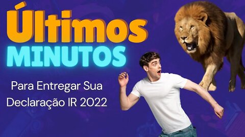 ( URGENTE )TIC TAC - ÚLTIMOS MINUTOS PARA ENTREGAR SEU IMPOSTO DE RENDA