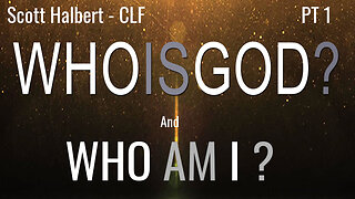Who Is God & Who Am I pt1