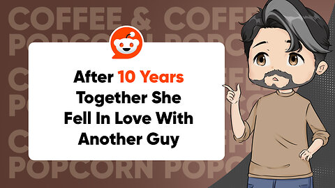 A DECADE-LONG Relationship RUINED By an Affair | Reddit Cheating Stories