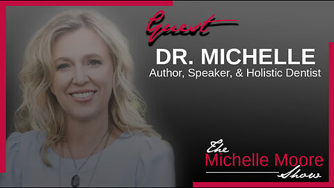 The Michelle Moore Show: Dr. Michelle 'Teeth, Gums, & Your Body' Sept 29, 2023