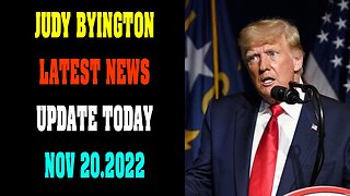 JUDY BYINGTON LATEST NEWS UPDATE TODAY NOV 20.2022 !!! - TRUMP NEWS