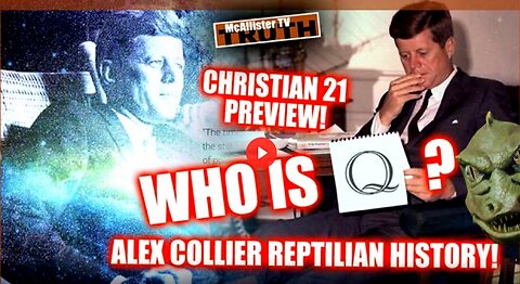 IS JFK Q?! CHRISTIAN 21 PRE-VID! BIGGER THAN YOU CAN IMAGINE! ALEX COLLIER!