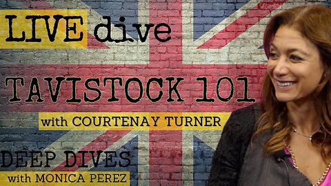 Tavistock 101: Courtenay Turner on DEEP DIVES with Monica Perez