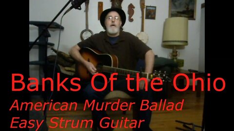 Banks Of the Ohio, Easy Guitar, Folk Song, Complete Lyrics, Short Intro