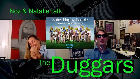 Noz & Natalie Smith talk about Josh Duggar and the new Duggar documentary #duggars #joshduggar