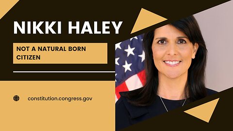 Nikki Haley – not a natural born citizen