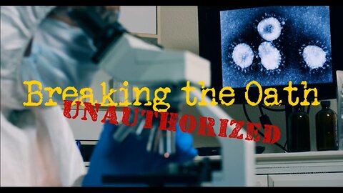 Breaking the Oath: Unauthorized- Full Documentary