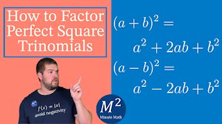 How to Factor Perfect Square Trinomials | a²+2ab+b²=(a+b)² and a²-2ab+b²=(a-b)² | Minute Math