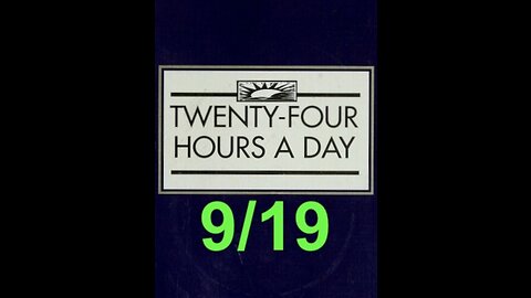 Twenty-Four Hours A Day Book Daily Reading – September 19 - A.A. - Serenity Prayer & Meditation