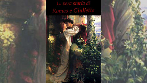 La Vera Storia di Romeo e Giulietta