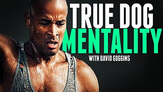 True Dog MenTaliy - The Most Motivation Video | David Goggins