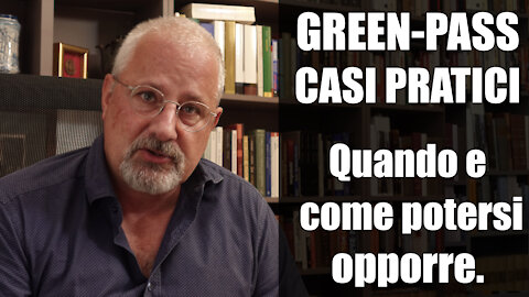 GREEN-PASS: CASI PRATICI – Dove, come e quando è possibile opporsi