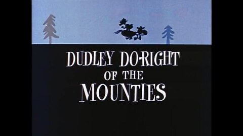 Dudley Do-Right of the Mounties