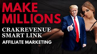 Make Millions with CrakRevenue Smart Link in Adult Affiliate Marketing #affiliatemarketing