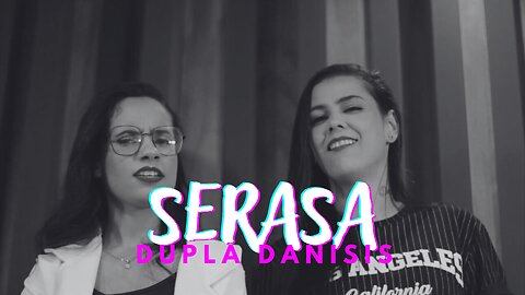 Serasa - Dupla Danisis