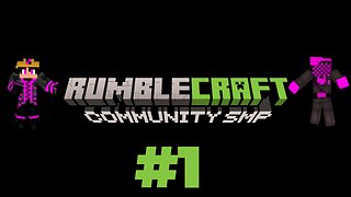 RUMBLECRAFT SMP(PART 1) Digging