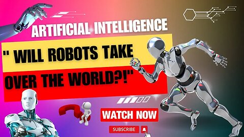 "AI Unleashed: Will Robots Take Over the World?!"