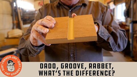 Dado, Groove, Rabbet, What’s the Difference?